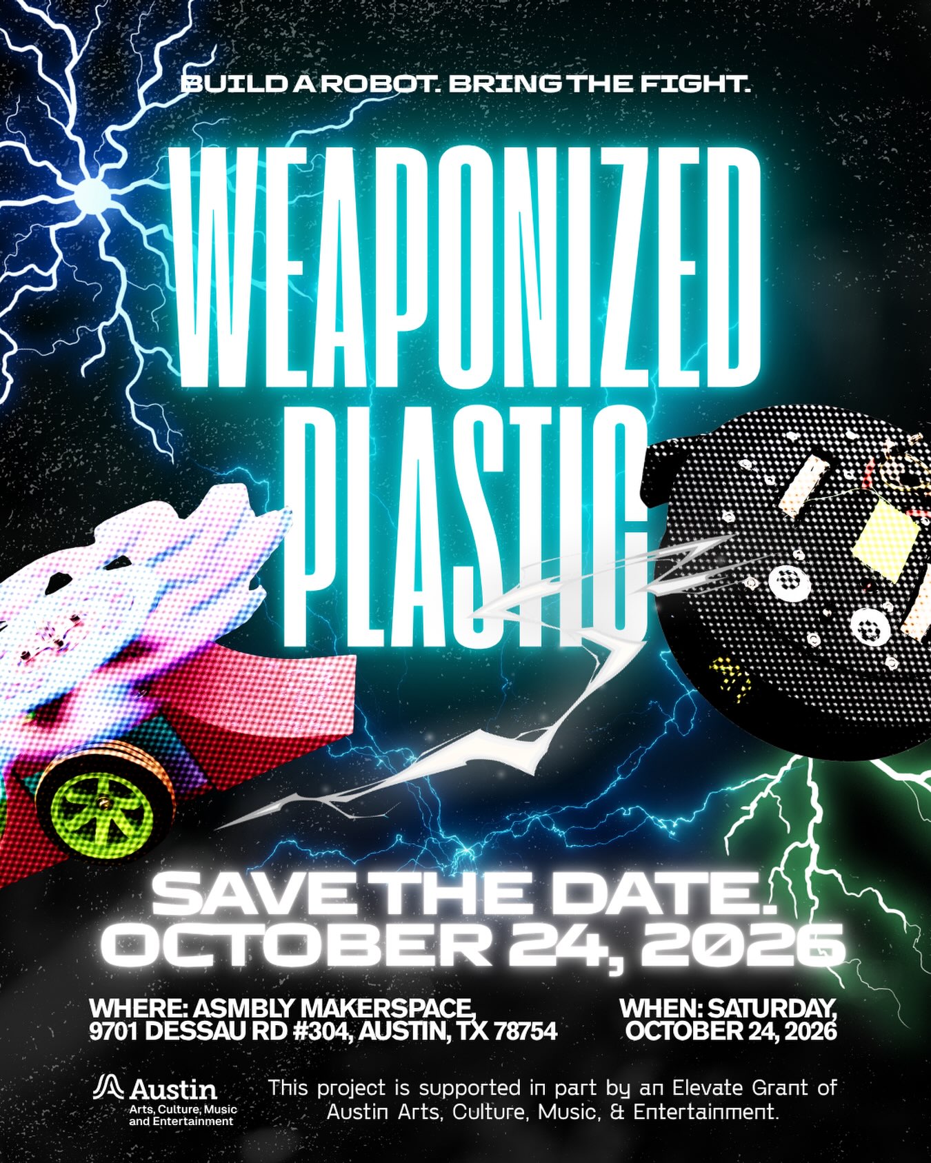 Weaponized Plastic poster: two plastic combat robots trading lightning. Save the date, October 24, 2026, at ASMBLY Makerspace, Austin.